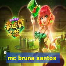 mc bruna santos